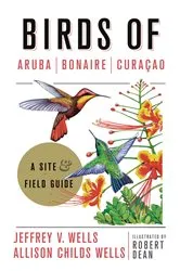 Book cover of Birds of Aruba, Bonaire, and Curacao by Jeffrey V. Wells