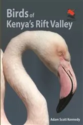Book cover of Birds of Kenya's Rift Valley by Adam Scott Kennedy
