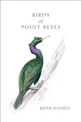 Book cover of Birds of Point Reyes by Keith Hansen