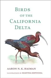 Book cover of Birds of the California Delta by Aaron N. K. Haiman