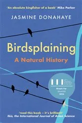 Book cover of Birdsplaining by Jasmine Donahaye