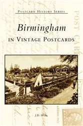 Book cover of Birmingham in Vintage Postcards by J.D. Weeks