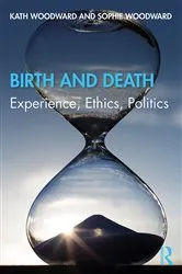Book cover of Birth and Death by Kath Woodward