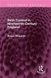 Book cover of Birth Control in Nineteenth-Century England by Angus McLaren