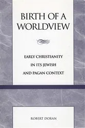 Book cover of Birth Of A Worldview by Robert Doran