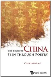 Book cover of Birth Of China Seen Through Poetry, The by Hong-mo Chan