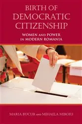 Book cover of Birth of Democratic Citizenship by Maria Bucur-Deckard