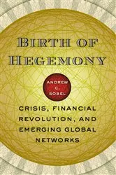 Book cover of Birth of Hegemony by Andrew C. Sobel