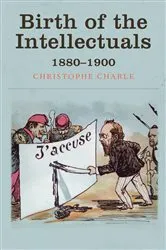 Book cover of Birth of the Intellectuals by Christophe Charle