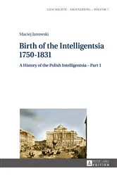 Book cover of Birth of the Intelligentsia – 1750–1831 by Anna Wolff-Poweska