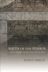 Book cover of Birth of the Symbol by Peter T. Struck