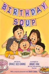 Book cover of Birthday Soup by Grace Seo Chang