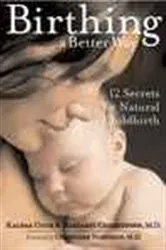 Book cover of Birthing a Better Way by Kalena Cook