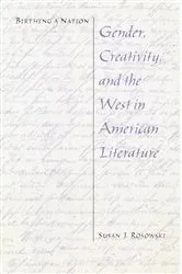 Book cover of Birthing a Nation by Susan J. Rosowski