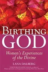 Book cover of Birthing God by Lana Dalberg