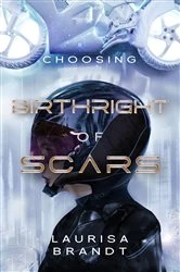 Book cover of Birthright of Scars by Laurisa Brandt