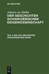 Book cover of Bis auf den ersten Französischen Krieg by Johann von Müller
