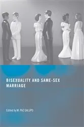 Book cover of Bisexuality and Same-Sex Marriage by M. Paz Galupo