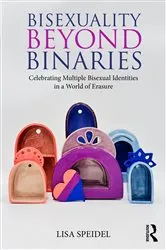 Book cover of Bisexuality Beyond Binaries by Lisa Speidel