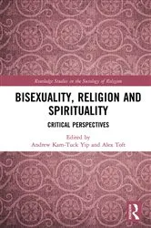 Book cover of Bisexuality, Religion and Spirituality by Andrew Kam-Tuck Yip