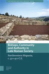 Book cover of Bishops, Community and Authority in Late Roman Society by Rebecca Devlin