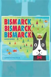 Book cover of Bismarck Bismarck Bismarck by Grover Hobbes