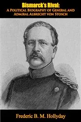 Book cover of Bismarck’s Rival by Frederic B. M. Hollyday
