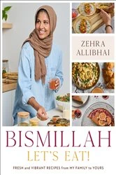 Book cover of Bismillah, Let's Eat! by Zehra Allibhai
