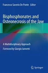 Book cover of Bisphosphonates and Osteonecrosis of the Jaw: A Multidisciplinary Approach by Francesco Saverio De Ponte