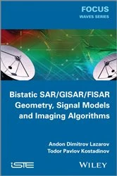 Book cover of Bistatic SAR / GISAR / FISAR Geometry, Signal Models and Imaging Algorithms by Andon Dimitrov Lazarov