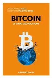 Book cover of Bitcoin - Le choc géopolitique by Jean-Charles Galli