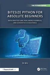 Book cover of BiteSize Python for Absolute Beginners by Di Wu