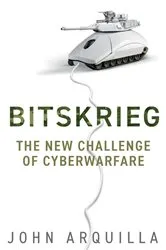 Book cover of Bitskrieg by John Arquilla