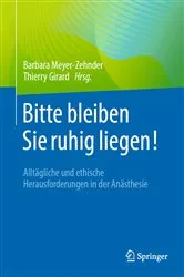 Book cover of Bitte bleiben Sie ruhig liegen! by Barbara Meyer-Zehnder
