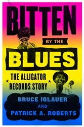 Book cover of Bitten by the Blues by Bruce Iglauer