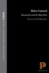 Book cover of Bitter Carnival by Michael André Bernstein