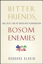Book cover of Bitter Friends, Bosom Enemies by Barbara Slavin