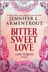 Book cover of Bitter Sweet Love by Jennifer L. Armentrout