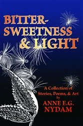 Book cover of Bittersweetness & Light by Anne E.G. Nydam