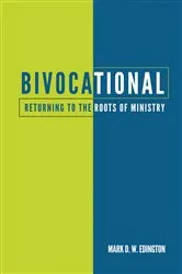 Book cover of Bivocational by Mark D. W. Edington