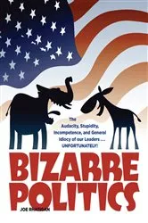 Book cover of Bizarre Politics by Joe Rhatigan
