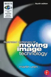 Book cover of BKSTS Illustrated Dictionary of Moving Image Technology (4th ed.) by Martin Uren