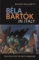 Book cover of Béla Bartók in Italy by Nicolò Palazzetti