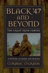Book cover of Black '47 and Beyond by Cormac Ó Gráda