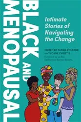 Book cover of Black and Menopausal by Yansie Rolston