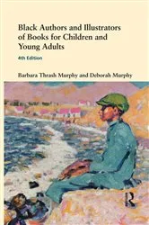 Book cover of Black Authors and Illustrators of Books for Children and Young Adults (4th ed.) by Barbara Thrash Murphy