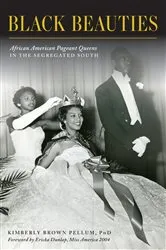 Book cover of Black Beauties by Kimberly Brown Pellum PhD