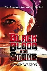 Book cover of Black Blood and Stone by Alyson Walton