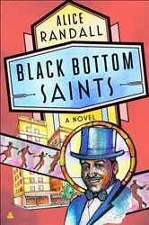 Book cover of Black Bottom Saints by Alice Randall