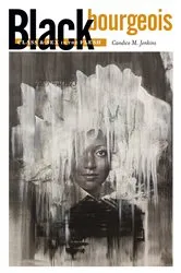 Book cover of Black Bourgeois by Candice M. Jenkins